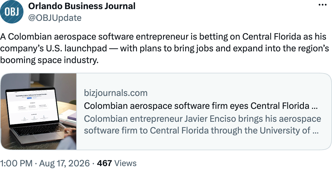 A social media post from the Orlando Business Journal announcing a Colombian aerospace software firm's expansion into Central Florida. The post features an article preview showcasing entrepreneur Javier Enciso's plans.

Link: https://x.com/OBJUpdate/status/2089412054780158308